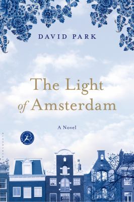 The light of Amsterdam : a novel