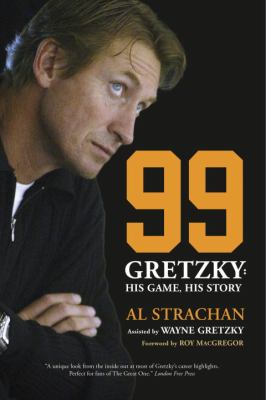 99, Gretzky : his game, his story