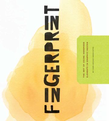 Fingerprint : the art of using handmade elements in graphic design