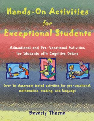 Hands-on activities for exceptional students : educational and pre-vocational activities for students with cognitive delays