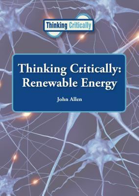 Thinking critically. Renewable energy /