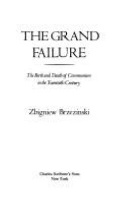 The grand failure : the birth and death of communism in the twentieth century