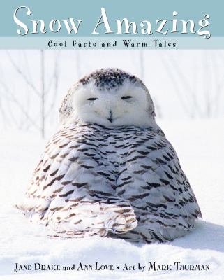 Snow amazing : cool facts and warm tales