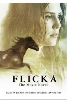 Flicka : the movie novel