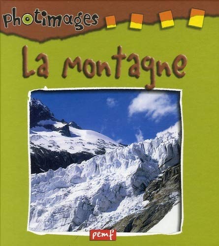 La montagne.