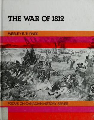 The War of 1812 : the war for Canada