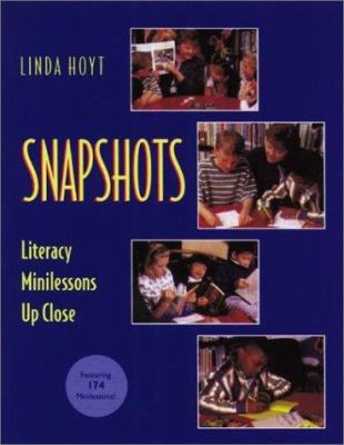 Snapshots : literacy minilessons up close