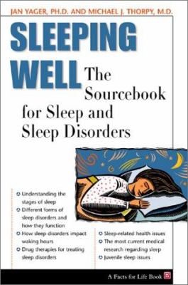 Sleeping well : the sourcebook for sleep and sleep disorders