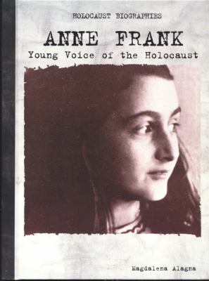Anne Frank : young voice of the Holocaust