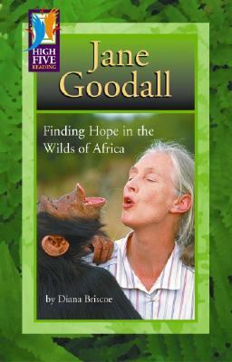 Jane Goodall : finding hope in the wilds of Africa