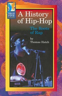 A history of hip-hop : the roots of rap