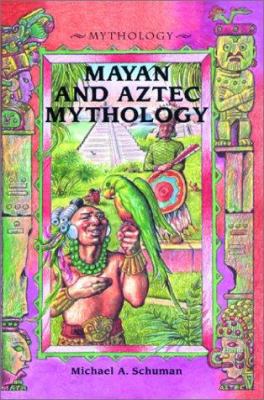 Mayan and Aztec mythology