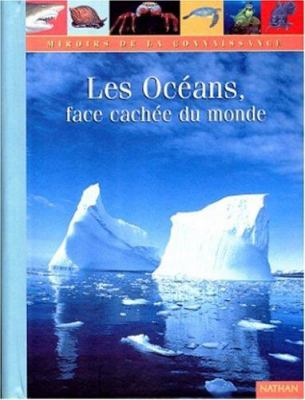 Les océans face cachée du monde