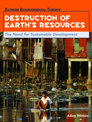 Destruction of earth's resources : the need for sustainable development