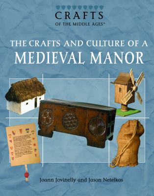 The crafts and culture of a medieval manor