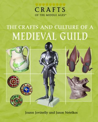 The crafts and culture of a medieval guild