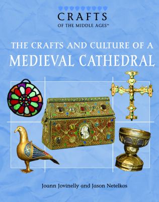 The crafts and culture of a Medieval cathedral
