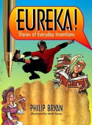 Eureka! : stories of everyday inventions