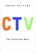CTV : the television wars