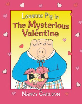 Louanne Pig in the mysterious valentine