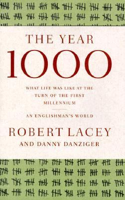 The year 1000 : what life was like at the turn of the first millennium : an Englishman's world