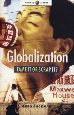 Globalization : tame it or scrap it? : mapping the alternatives of the anti-globalization movement