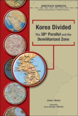 Korea divided : the 38th parallel and the Demilitarized Zone