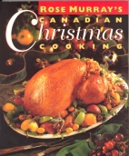The Christmas cookbook : great Canadian recipes