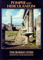 The buried cities : Pompeii & Herculaneum : Alfonso de Franciscis.