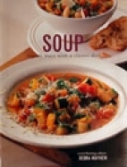 Soup : superb ways with a classic dish