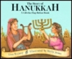The story of Hanukkah : a lift-the-flap rebus book