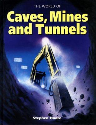 The world of caves, mines, and tunnels