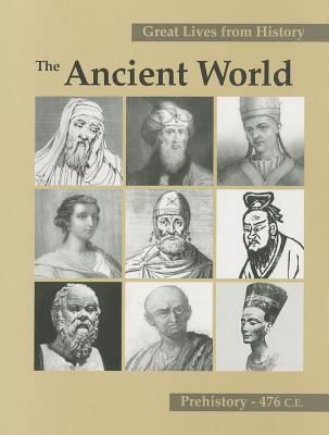 Great lives from history. The ancient world, prehistory-476 C.E. /
