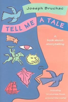 Tell me a tale : a book about storytelling