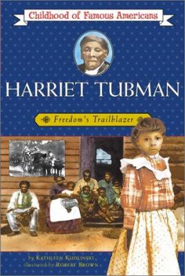 Harriet Tubman : freedom's trailblazer