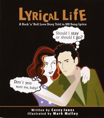 Lyrical life : a rock 'n' roll love story told in 200 song lyrics