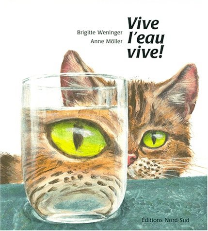 Vive l'eau vive! : une histoire