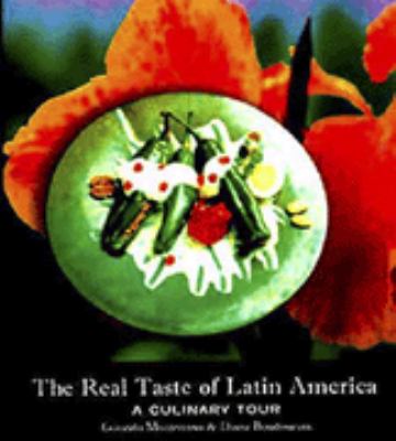 The real taste of Latin America : a culinary tour