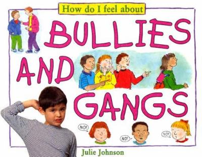 Bullies and gangs