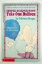 Simple science says, take one balloon