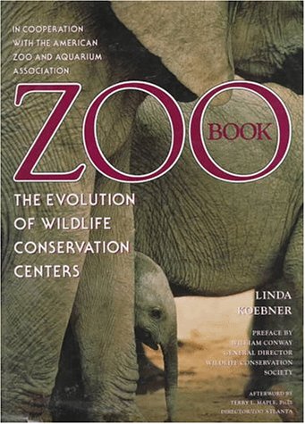 Zoo book : the evolution of wildlife conservation centers