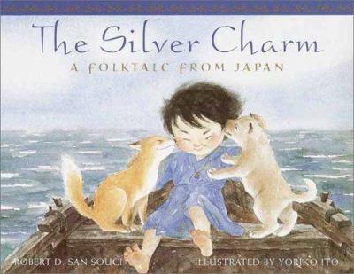 The silver charm : a folktale from Japan