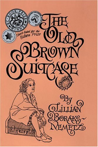 The old brown suitcase : a teenager's story of war and peace