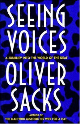 Seeing voices : a journey into the world of the deaf