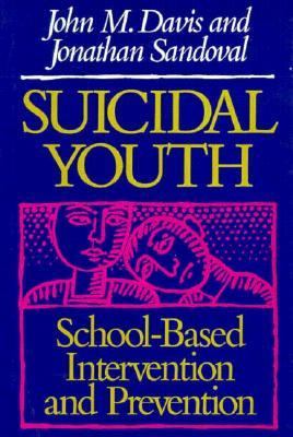 Suicidal youth : school-based intervention and prevention