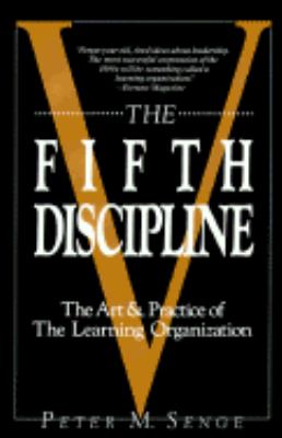 The fifth discipline : the art and practice of the learning organization