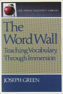 The word wall : teaching vocabulary through immersion