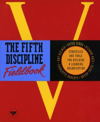 The Fifth discipline fieldbook : strategies and tools for building a learning organization