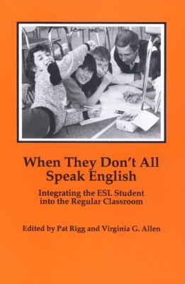 When they don't all speak English : integrating the ESL student into the regular classroom