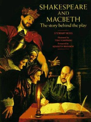 Shakespeare and Macbeth : the story behind the play